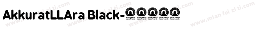 AkkuratLLAra Black字体转换